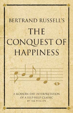 Bertrand Russell’s The Conquest of Happiness