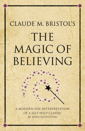 Claude M. Bristol’s The Magic of Believing