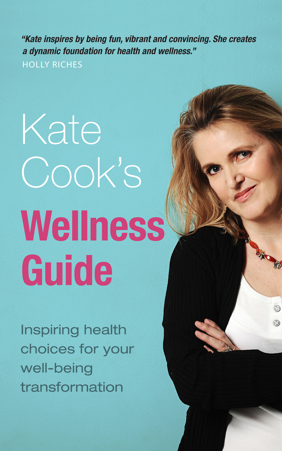 Kate Cook’s Wellness Guide