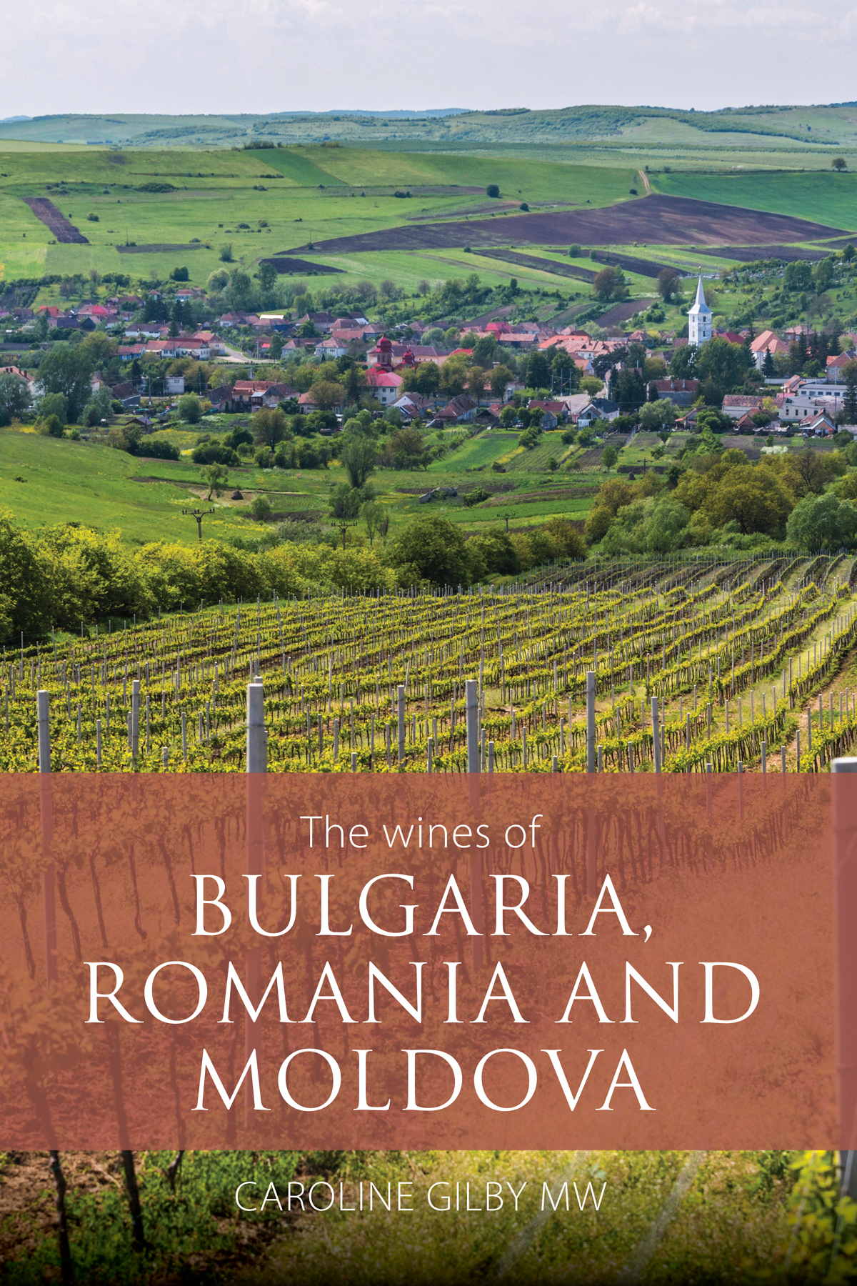Extract: The wines of Bulgaria, Romania and Moldova, by Caroline Gilby MW